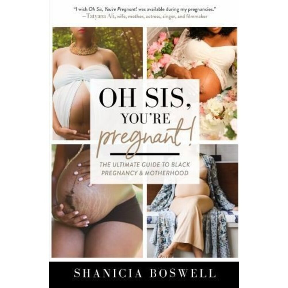 Oh Sis You’re Pregnant Book Shanicia Boswell Black Motherhood Guide New